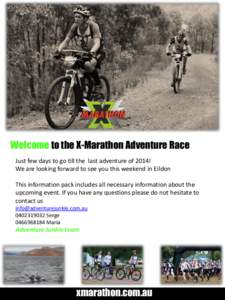 Welcome to the X-Marathon Adventure Race Just few days to go till the last adventure of 2014! We are looking forward to see you this weekend in Eildon This information pack includes all necessary information about the up