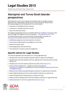 Legal Studies 2013 Teaching and learning resources Aboriginal and Torres Strait Islander perspectives When planning a course of study, teachers should identify ways to strengthen students’