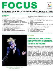 FOCUS CONSEIL DES ARTS DE MONTRÉAL NEWSLETTER VOLUME 11, NUMBER 2 APRIL / MAY 2014 WWW.ARTSMONTREAL.ORG
