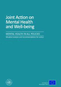 3. RELEVANCE OF MENTAL HEALTH FOR NON-HEALTH SECTORS  Joint Action on Mental Health and Well-being MENTAL HEALTH IN ALL POLICIES