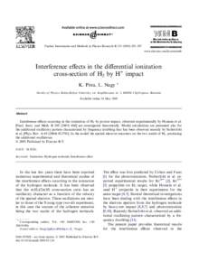 Nuclear Instruments and Methods in Physics Research B[removed]–297 www.elsevier.com/locate/nimb Interference eﬀects in the diﬀerential ionization cross-section of H2 by H+ impact K. Po´ra, L. Nagy