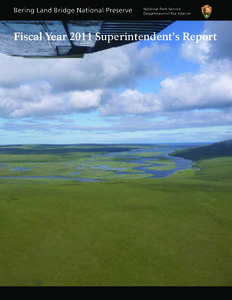 Bering Land Bridge National Preserve  National Park Service Department of the Interior  Fiscal Year 2011 Superintendent’s Report