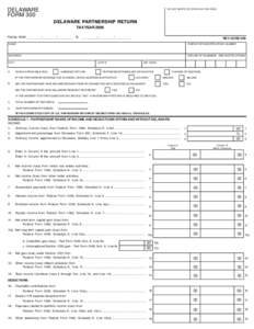 DELAWARE FORM 300 DO NOT WRITE OR STAPLE IN THIS AREA  DELAWARE PARTNERSHIP RETURN