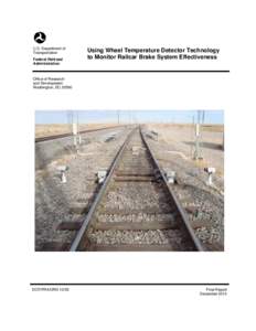 U.S. Department of Transportation Federal Railroad Administration  Using Wheel Temperature Detector Technology