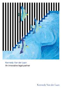 Kennedy Van der Laan An innovative legal partner Introduction  In 1992, eleven up-and-coming attorneys founded the law