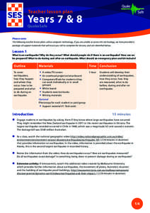 Teacher lesson plan  Years 7 & 8 QuakeSafe Please note: The following teacher lesson plans utilise computer technology. If you are unable to access this technology, we have provided a