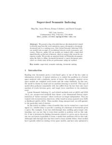 Supervised Semantic Indexing Bing Bai, Jason Weston, Ronan Collobert, and David Grangier NEC Labs America, 4 Independence Way, Princeton, USA 08540 {bbai,jasonw,collober,dgrangier}@nec-labs.com