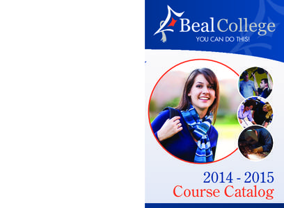 YOU CAN DO THIS!  [removed] | [removed] | www.BealCollege.edu Beal College 99 Farm Road Bangor, ME[removed]2015 Course Catalog
