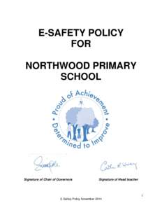 E-SAFETY POLICY FOR NORTHWOOD PRIMARY SCHOOL  Signature of Chair of Governors