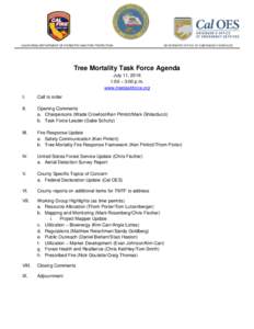 CALIFORNIA DEPARTMENT OF FORESTRY AND FIRE PROTECTION  GOVERNOR’S OFFICE OF EMERGENCY SERVICES Tree Mortality Task Force Agenda July 11, 2016