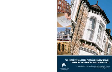 The Effectiveness of Pre-Purchase Homeownership Counseling and Financial Management Skills  The Effectiveness of Pre-Purchase Homeownership Counseling and Financial Management Skills Ten Independence Mall Philadelphia, P