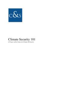 Climate Security 101 A Project of the Center for Climate & Security Frequently Asked Questions I. II.