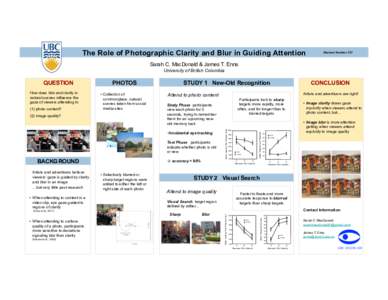 The Role of Photographic Clarity and Blur in Guiding Attention  Abstract Number: 557 Sarah C. MacDonald & James T. Enns University of British Columbia