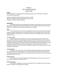 Minutes Civic Commitee Meetng May 6, 2010 Present Commitee Members: Sue Rothrock, Dale Brumbaugh, Rodney Jester, Tom Wheeler, Ed Rohrbach