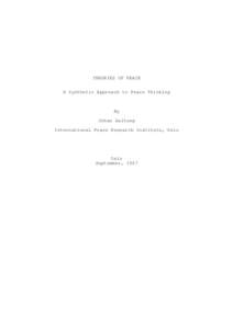 THEORIES OF PEACE A Synthetic Approach to Peace Thinking By Johan Galtung International Peace Research Institute, Oslo