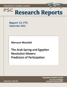 The Arab Spring and Egyptian Revolution Makers: Predictors of Participation Mansoor Moaddel  Eastern Michigan University