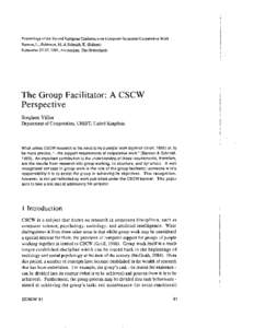 Proceedings of the Second European Conference on Computer-Supported Coopemtive Work Bannon, L., Robinson, M. & Schmidt, K. (Editors) September 25-27,1991, Amsterdam, The Netherlands The Group Facilitator: A CSCW Perspect