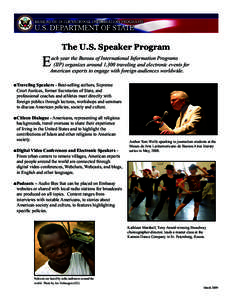 E  The U.S. Speaker Program ach year the Bureau of International Information Programs (IIP) organizes around 1,300 traveling and electronic events for