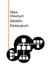 Mapa Otwartych Zasobów Edukacyjnych  Opracowanie: Karolina Grodecka, Kamil Śliwowski