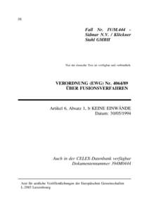 DE  Fall Nr. IV/M.444 Sidmar N.V. / Klöckner Stahl GMBH  Nur der deutsche Text ist verfügbar und verbindlich.