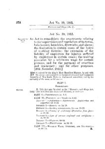 Act N o . 39, 1912. A n Act t o consolidate t h e e n a c t m e n t s r e l a t i n g to t h e s u p e r v i s i o n and r e g u l a t i o n of factories, b a k e h o u s e s , l a u n d r i e s , d y e w o r k s , and s