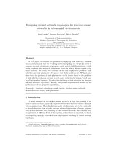 Designing robust network topologies for wireless sensor networks in adversarial environments Aron Laszkaa , Levente Butty´ana , D´avid Szeszl´erb a Department of Telecommunications, Budapest University of Technology a