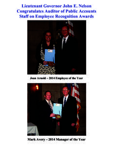 Lieutenant Governor John E. Nelson Congratulates Auditor of Public Accounts Staff on Employee Recognition Awards Joan Arnold – 2014 Employee of the Year