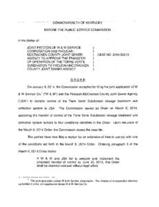 COMMONWEALTH OF KENTUCKY BEFORE THE PUBLIC SERVICE COMMISSION In the Matter of: JOINT PETITION OF W & W SERVICE CORPORATION AND PADUCAHMCCRACKEN COUNTY JOINT SEWER AGENCY TO APPROVE THE TRANSFER