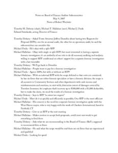 Notes on Board of Finance Auditor Subcommittee May 9, 2007 Notes of Robert Wechsler Timothy M. Doheny (chair), Michael T. Hallahan (secr), Michael J. Freda Edward Swinkoski, acting Director of Finance Timothy Doheny - As