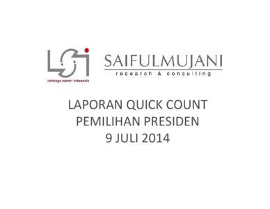 Microsoft PowerPoint - Laporan Quick Count Pemilu Presiden 2014.ppt