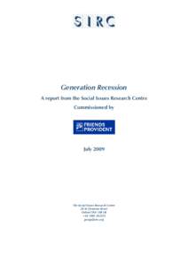 Generation Recession A report from the Social Issues Research Centre Commissioned by July 2009