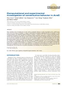 proteins STRUCTURE O FUNCTION O BIOINFORMATICS Computational and experimental investigation of constitutive behavior in AraC Mary Lowe,1* David Gullotti,1 Ana Damjanovic,2,3 Ann Cheng,4 Stephanie Dirla,4