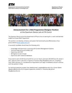 Department of Physics Quantum Device Lab Announcement for a Web Programmer/Designer Position at the Quantum Device Lab at ETH Zurich The Quantum Device Lab at the Department of Physics has an opening for a smart and tale