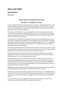 Stone and Chalk MEDIA RELEASE 10 June 2015 SYDNEY FINTECH HUB OUTGROWS FIRST HOME New address – 50 Bridge Street, Sydney