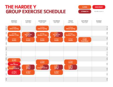 THE HARDEE Y GROUP EXERCISE SCHEDULE MONDAY 5am-9pm  TUESDAY