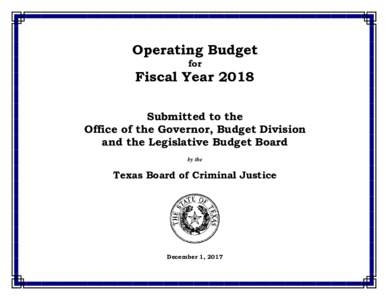 Operating Budget for Fiscal Year 2018 Submitted to the Office of the Governor, Budget Division
