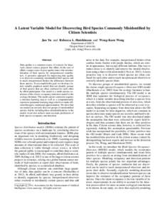 A Latent Variable Model for Discovering Bird Species Commonly Misidentified by Citizen Scientists Jun Yu and Rebecca A. Hutchinson and Weng-Keen Wong Department of EECS Oregon State University {yuju, rah, wong}@eecs.orst