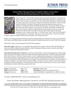 For Immediate Release  Former Motor Racing Outreach Chaplain Makes Connections between the Racing Experience and Christian Life Valley Forge, PA – Former Motor Racing Outreach chaplain Dale Beaver reaches for the heart