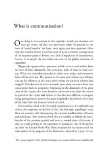 What is communisation?  O ne thing is now certain: in the capitalist world, our situation can only get worse. All that was previously taken for granted in the