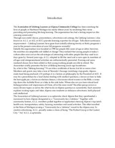 Introduction The Association of Lifelong Learners at Alpena Community College has been enriching the lives of people in Northeast Michigan for nearly fifteen years by emulating their name … providing and promoting life