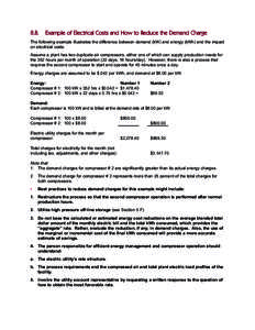 8.B.  Example of Electrical Costs and How to Reduce the Demand Charge The following example illustrates the difference between demand (kW) and energy (kWh) and the impact on electrical costs.