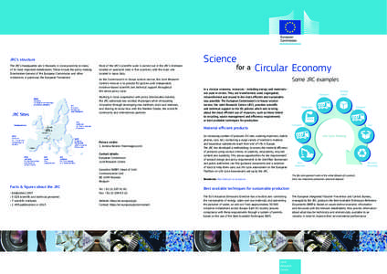 JRC’s structure The JRC’s headquartes are in Brussels, in close proximity to many of its most important stakeholders. These include the policy-making Directorates-General of the European Commission and other institut