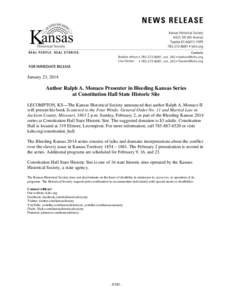 January 23, 2014  Author Ralph A. Monaco Presenter in Bleeding Kansas Series at Constitution Hall State Historic Site LECOMPTON, KS—The Kansas Historical Society announced that author Ralph A. Monaco II will present hi