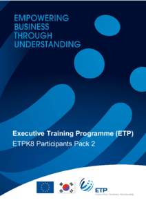 ETPK08 – Immersion Module  Executive Training Programme (ETP) ETPK8 Participants Pack 2  1