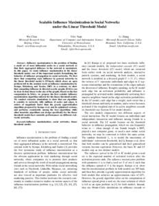 Scalable Influence Maximization in Social Networks under the Linear Threshold Model Wei Chen Microsoft Research Asia Beijing, China Email: [removed]