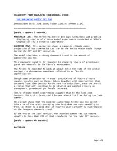 TRANSCRIPT FROM NOAA/GFDL EDUCATIONAL VIDEO: THE SHRINKING ARCTIC ICE CAP [PRODUCTION DATE: JUNE 2009; VIDEO LENGTH: APPROX 2:24] ========================================================= [music – approx 2 seconds] ANN