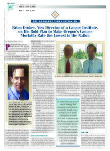 PAGE 18 / JULY 25, 2007  THE ONCOLOGY TIMES INTERVIEW Brian Druker, Now Director of a Cancer Institute, on His Bold Plan to Make Oregon’s Cancer
