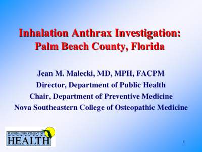 Inhalation Anthrax Investigation: Florida, 2001