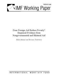 Does Foreign Aid Reduce Poverty? Empirical Evidence from Nongovernmental and Bilateral Aid --  Nadia Masud and Boriana Yontcheva -- IMF Working Paper No[removed]May 1, 2005