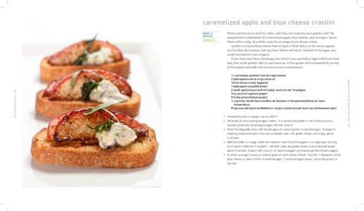 caramelized apple and blue cheese crostini MAKES 16 CROSTINI 1 ⁄2 cup loosely packed fresh tarragon leaves